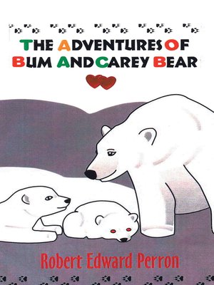 cover image of The Adventures of Bum and Carey Bear